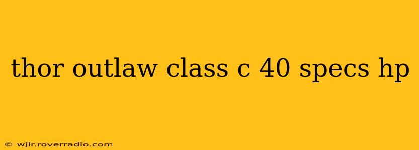 thor outlaw class c 40 specs hp