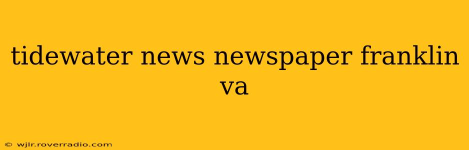 tidewater news newspaper franklin va