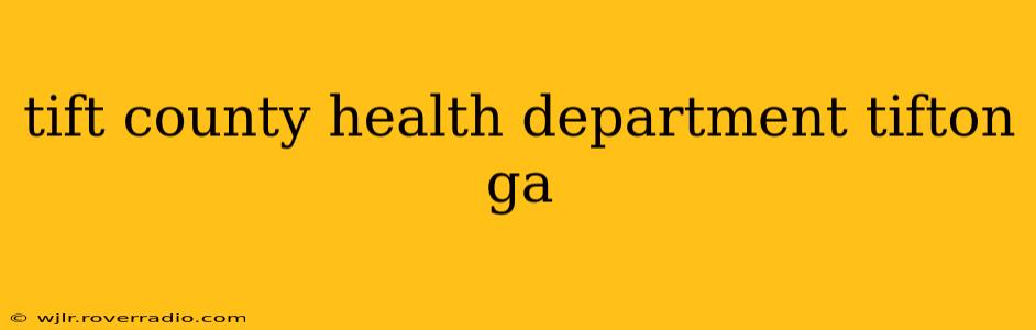 tift county health department tifton ga