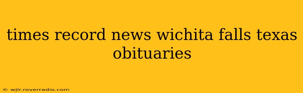 times record news wichita falls texas obituaries