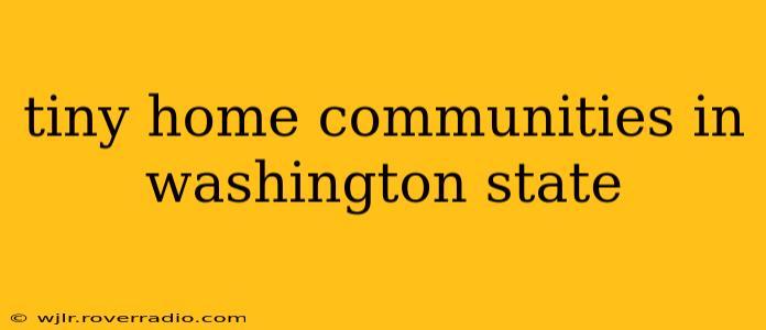 tiny home communities in washington state