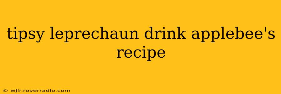 tipsy leprechaun drink applebee's recipe