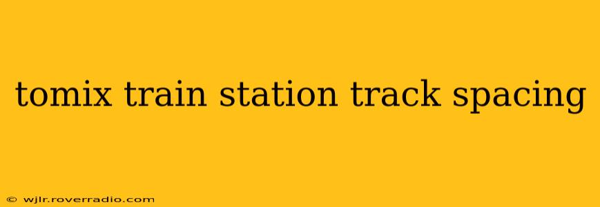 tomix train station track spacing