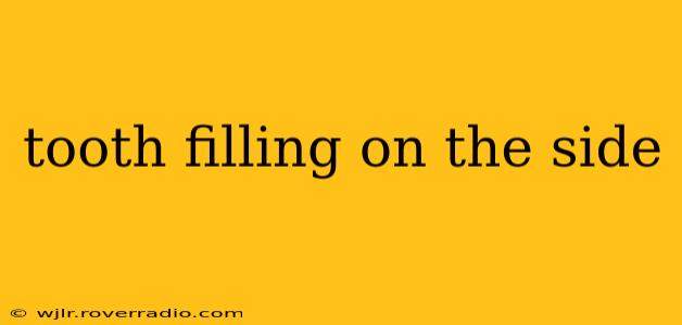 tooth filling on the side