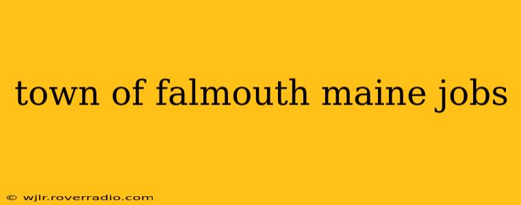town of falmouth maine jobs