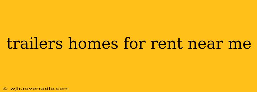 trailers homes for rent near me