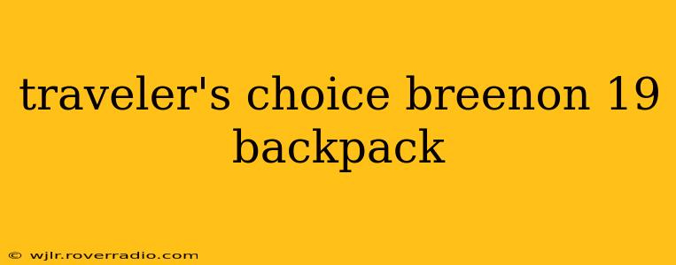 traveler's choice breenon 19 backpack