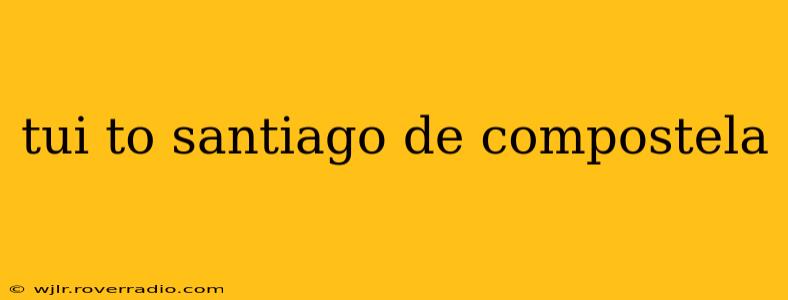 tui to santiago de compostela