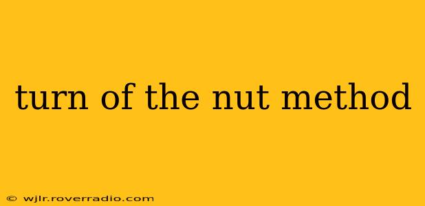 turn of the nut method