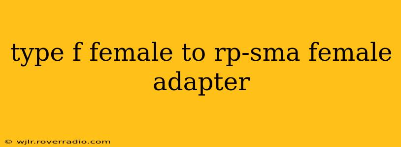 type f female to rp-sma female adapter
