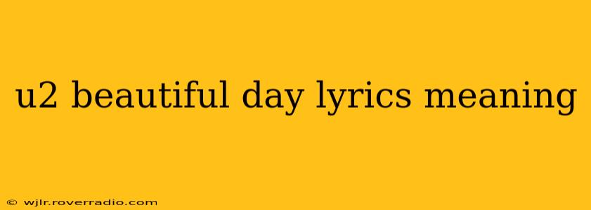 u2 beautiful day lyrics meaning