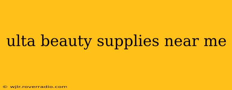 ulta beauty supplies near me