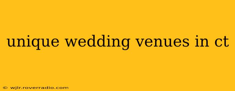 unique wedding venues in ct