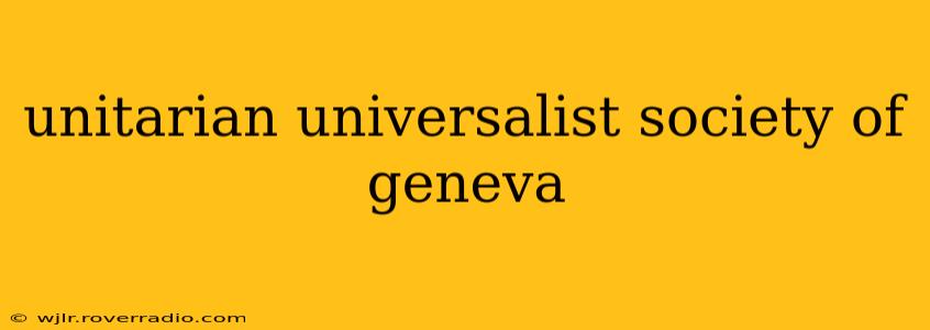 unitarian universalist society of geneva