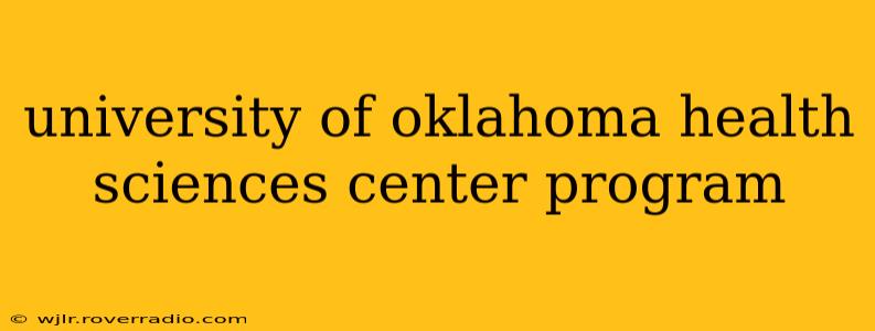 university of oklahoma health sciences center program