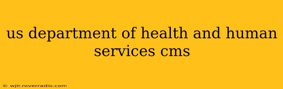 us department of health and human services cms