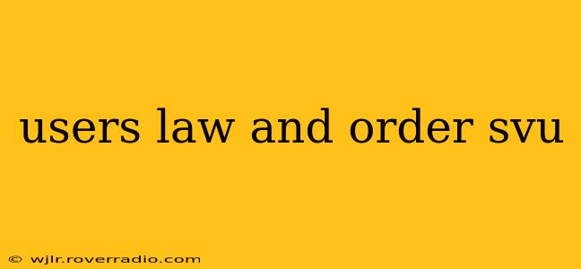 users law and order svu