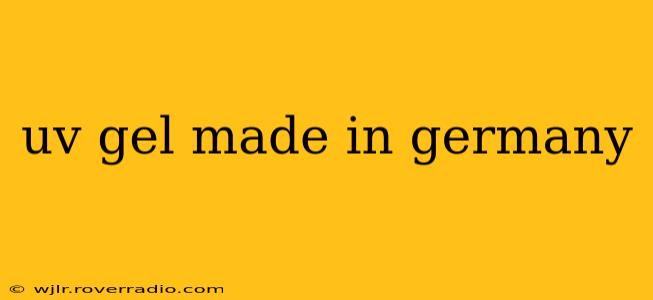 uv gel made in germany