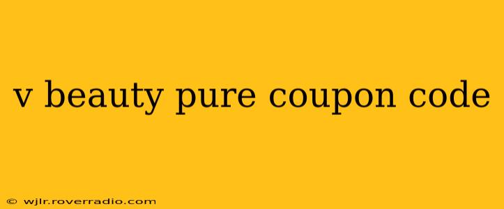 v beauty pure coupon code