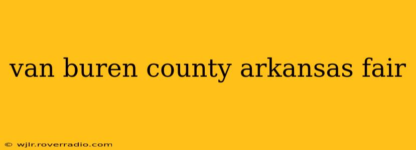 van buren county arkansas fair
