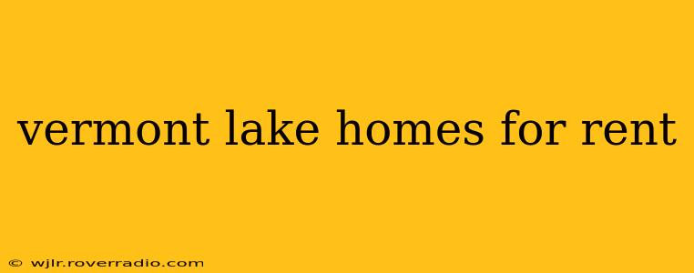 vermont lake homes for rent
