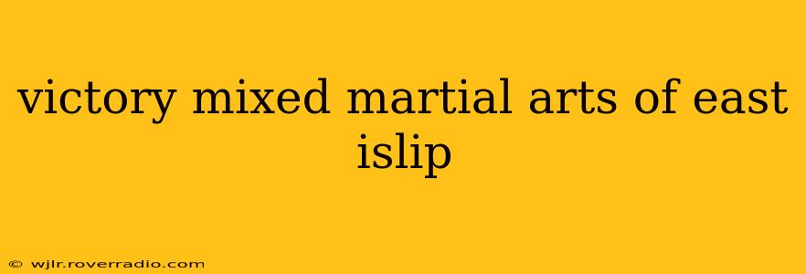 victory mixed martial arts of east islip