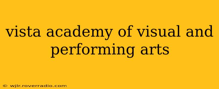 vista academy of visual and performing arts