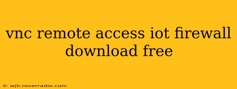vnc remote access iot firewall download free
