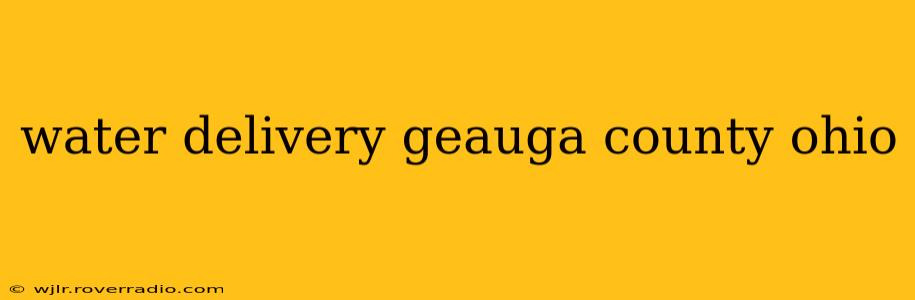 water delivery geauga county ohio