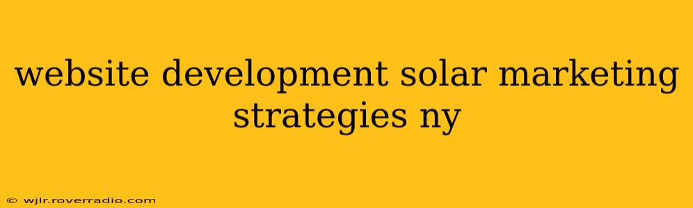 website development solar marketing strategies ny