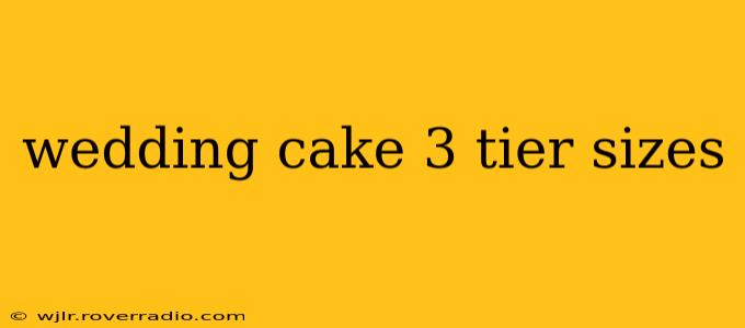 wedding cake 3 tier sizes
