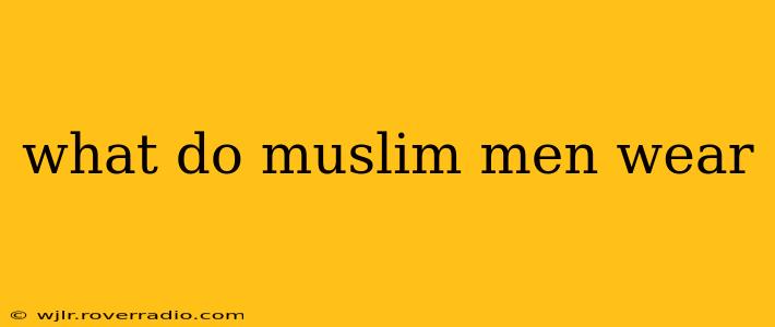 what do muslim men wear