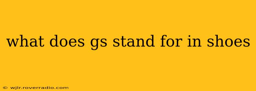 what does gs stand for in shoes