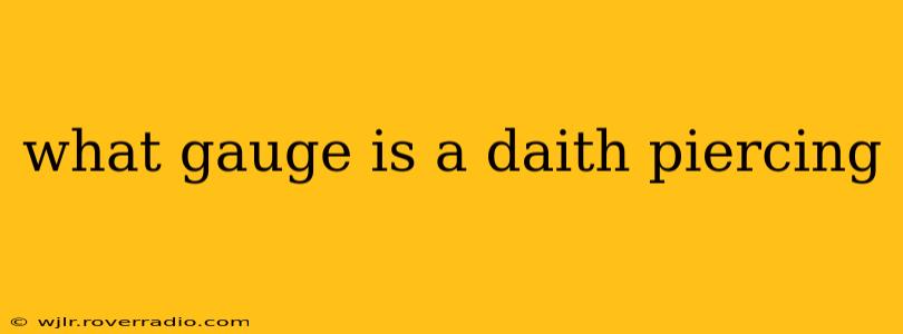 what gauge is a daith piercing