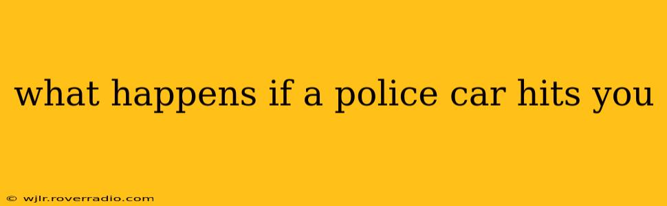 what happens if a police car hits you