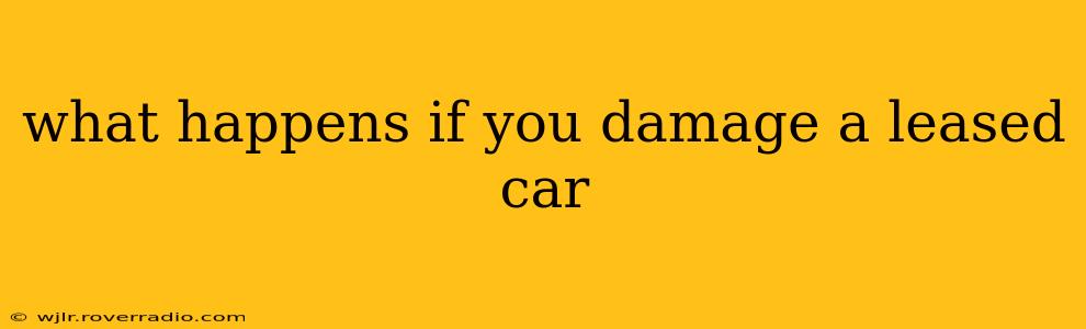 what happens if you damage a leased car
