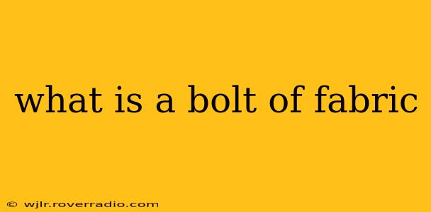 what is a bolt of fabric