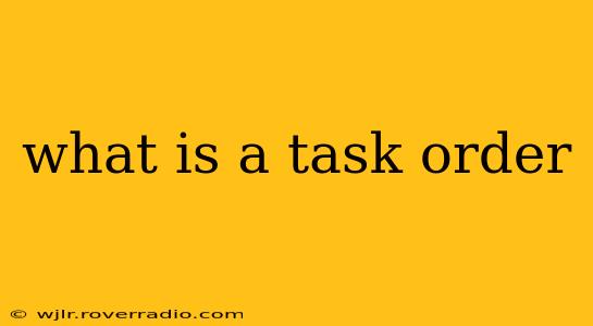 what is a task order