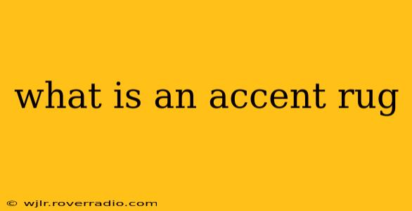 what is an accent rug