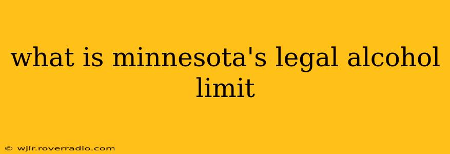 what is minnesota's legal alcohol limit