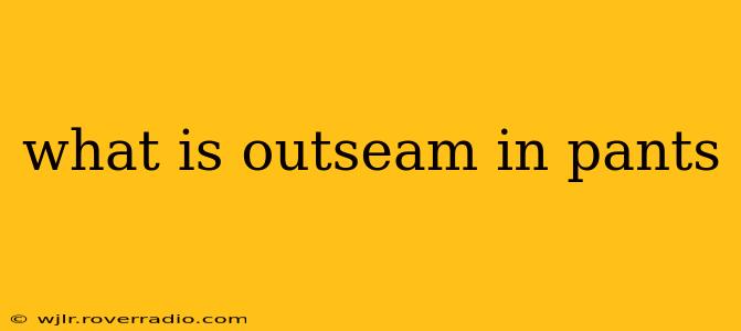 what is outseam in pants