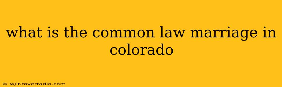 what is the common law marriage in colorado