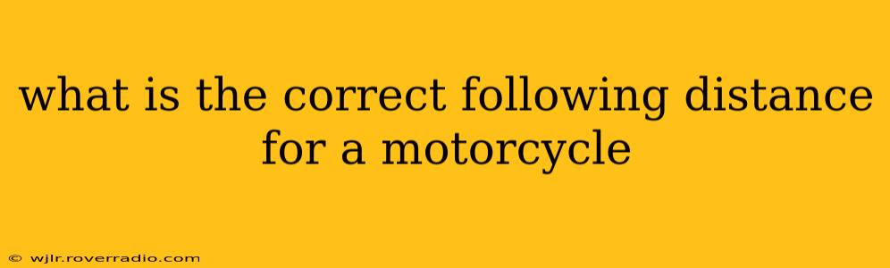 what is the correct following distance for a motorcycle
