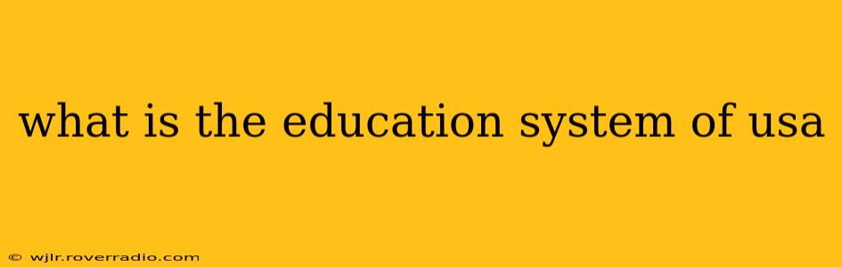 what is the education system of usa