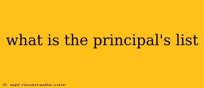what is the principal's list