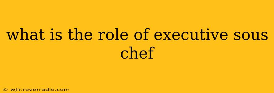 what is the role of executive sous chef