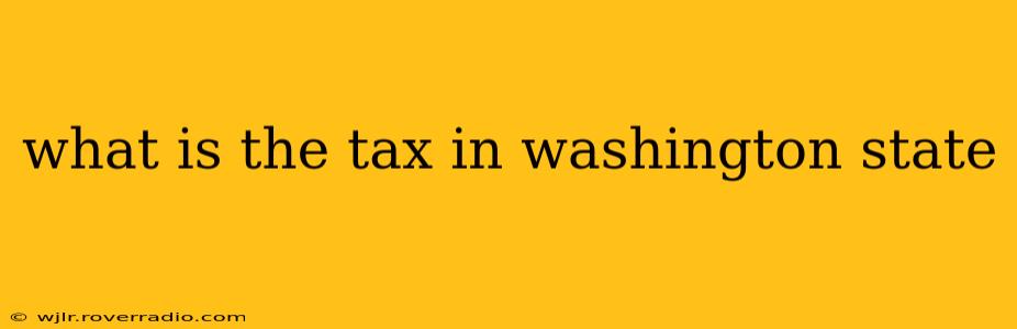 what is the tax in washington state