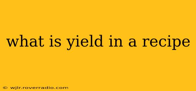 what is yield in a recipe