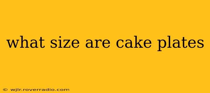 what size are cake plates