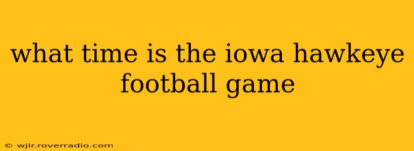 what time is the iowa hawkeye football game